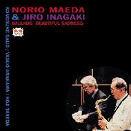 Maeda Norio / Inagaki Jiro - BALLADS-BEAUTIFUL SADNESS- - Japan CD