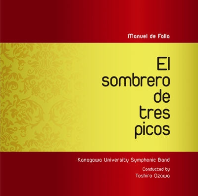 Kanagawadaigaku Suisou Gakubu, Hoshina Hiroshi - El Sombrero De Tres Picos - Japan CD