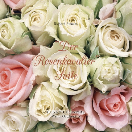 Bunkyo University Wind Orchestra - R.strauss: opera "Der Rosenkavalier" Suite - Japan CD