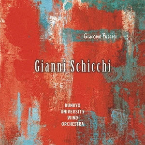 Bunkyo University Symphonic Band, Seiji Sagawa, Mori Yuta (Classical) - G. Puccini: from the opera "Gianni Schicchi - Japan 2 CD