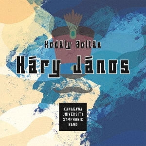 Kanagawadaigaku Suisou Gakubu - Kodaly Zoltan: Hary Janos - Japan CD