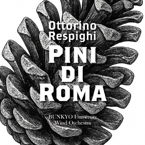 Bunkyo University Wind Orchestra、Sagawa Seiji、Yano Taiga - Respighi: Pini Di Roma - Japan CD