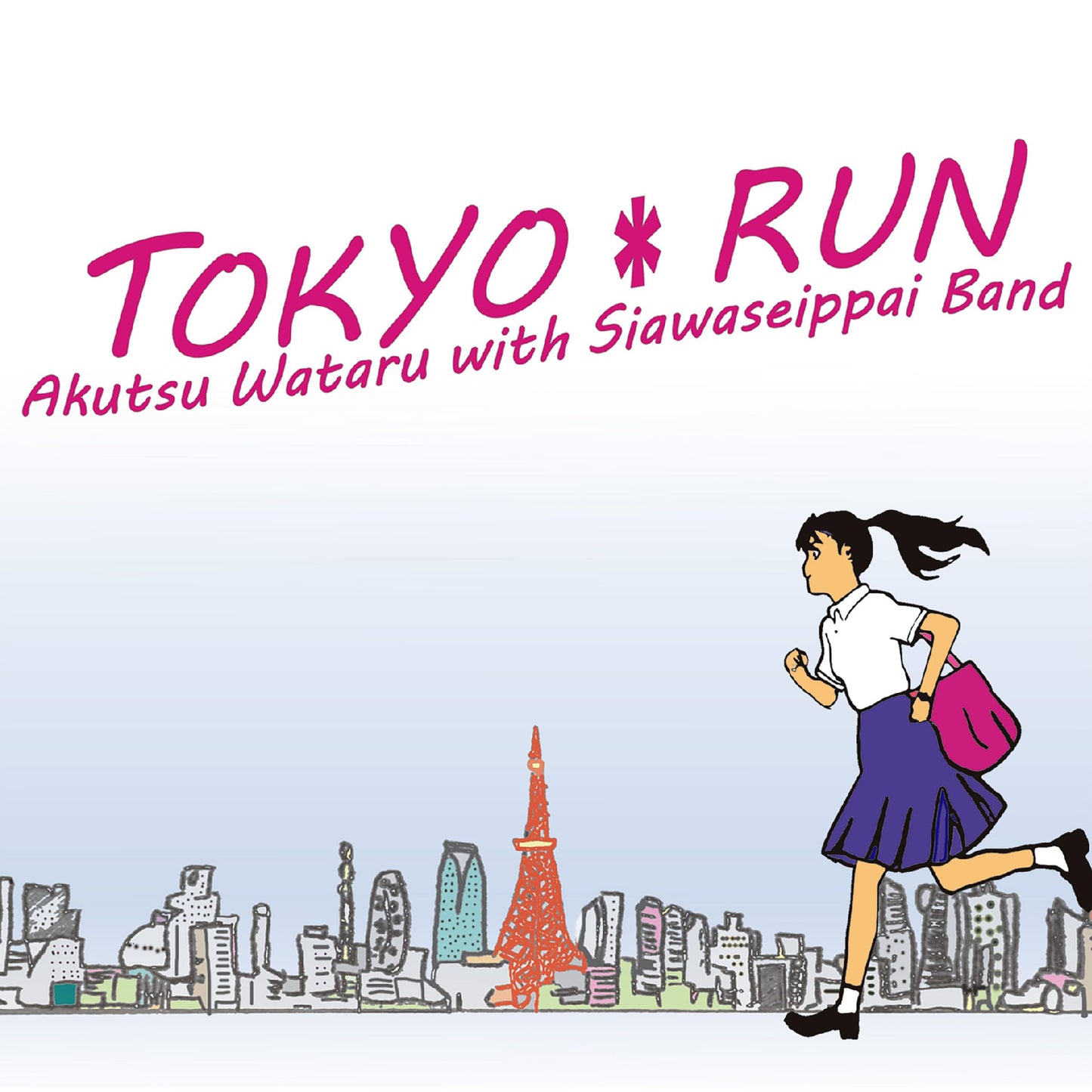 Akutsu Wataru 、 Siawaseippai Band - Tokyo*Run - Japan CD