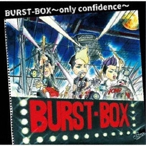 BURST-BOX - Burst-Box ～Only Confidence～ - Japan CD