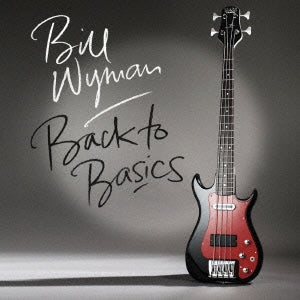 Bill Wyman - Back to Basics - Japan CD