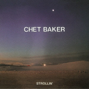 Chet Baker - Strollin' - Japan CD