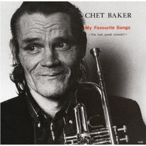 Chet Baker - My Favorite Songs: The Last Great Concert Vol.1 - Japan CD