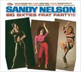 Sandy Nelson - Big Sixties Flat Party!!! - Import CD
