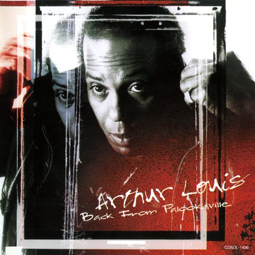 Arthur Louis - Back from Palookaville <Limited Edition - Japan CD