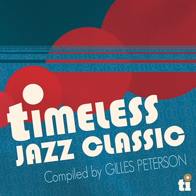Gilles Peterson - Timeless Jazz Classics - Compiled by Giles Peterson - Japan CD Limited Edition