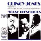 Quincy Jones All Stars、Clifford Brown、Art Farmer - Scuse These Blues (Limited) - Japan CD Limited Edition