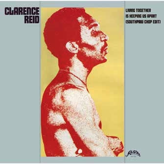 Clarence Reid - Living Together Is Keeping Us Apart (Southpaw Chop Edit) / Living Together Is Keeping Us Apart (Original) - Japan  7 inch Record Limited Edition