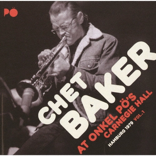 Chet Baker - At Onkel Po`S Carnegie Hall Hamburg 1979 - Japan CD