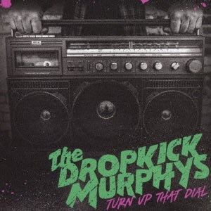 Dropkick Murphys - Turn Up That Dial - Japan CD Bonus Track