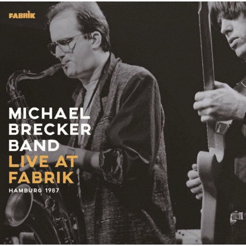 Michael Brecker Band - Live At Fabrik -Humburg 1987 - Japan CD
