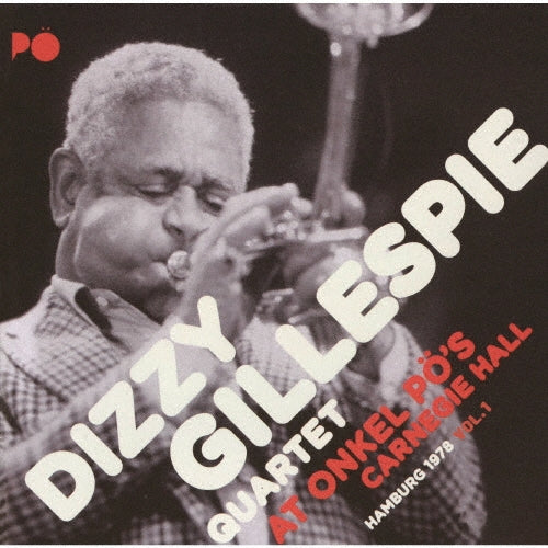 Dizzy Gillespie Quartet - At Onkel Po`S Carnegie Hall Hamburg 1978 Vol.1 - Japan CD