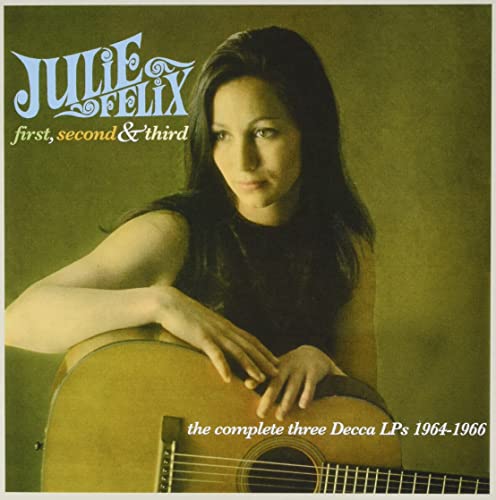 Julie Felix - First, Second And Third - The Complete Decca LPs 1964-1966 - Import  CD
