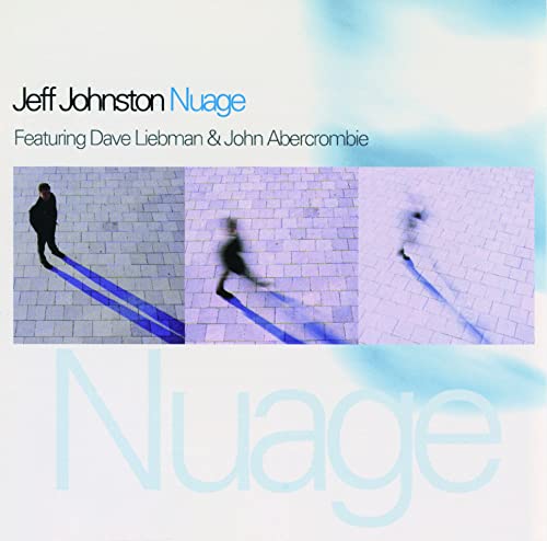 Jeff Johnston Featuring David Liebman & John Abercrombie - Nuages Limited Low-priced Edition - Japan  CD