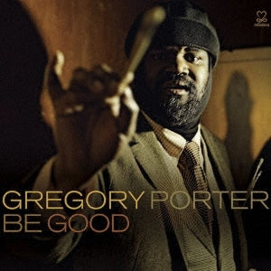 Gregory Porter - BE GOOD - Import CD