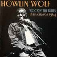 Howlin' Wolf - Rockin The Blues Live In Germany - Japan CD