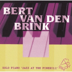 Bert Van Den Brink - Jazz At The Pinehill - Japan  CD  Limited Edition