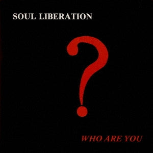Soul Liberation - WHO ARE YOU? - Import CD