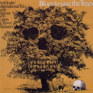 Art Hodes' International Trio - Blues Ro Save The Trees - Japan CD
