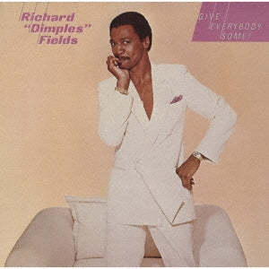 Richard "Dimples" Fields - Give Everybody Some! - Japan CD