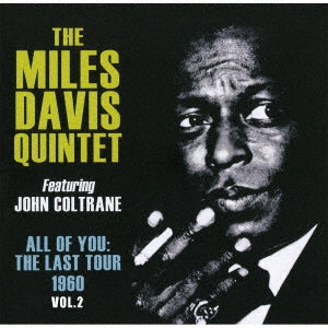 Miles Davis Quintet - All Of You: The Last Tour 1960 Vol.2 - Japan  CD  Limited Edition
