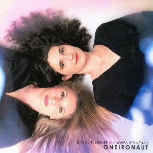 Carolyn Breuer 、 Andrea Hermenau - Oneironaut - Import CD