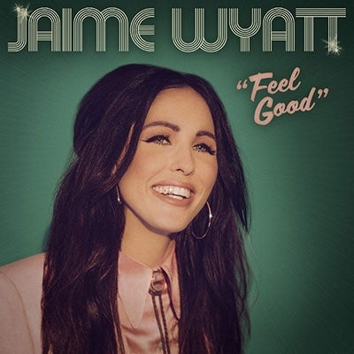 Jaime Wyatt - Feel Good - Import CD