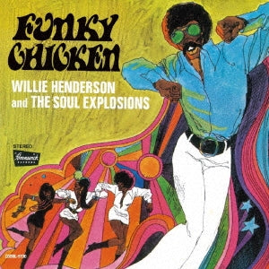Willie Henderson And The Soul Explosions - Funky Chicken +7 - Japan  CD