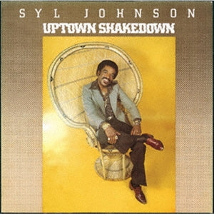 Syl Johnson - Uptown Shakedown  - Japan CD