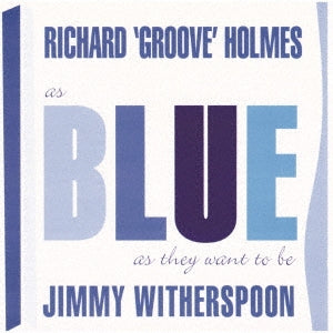 Richard "Groove" Holmes 、 Jimmy Witherspoon - As Blues As They Want To Be [Import] - Japan CD