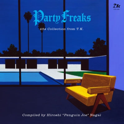 Various Artists - Party Freaks -45S Collection From T.K.(Compiled By Hiroshi "Penguin Joe" Nagai)- - Japan Vinyl LP Record