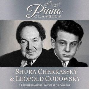 Shura Cherkassky & Leopold Godowsky - The Condon Collection-master Of The Piano Roll - Japan CD
