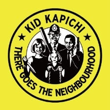 Kid Kapichi - There Goes The Neighbourhood - Import CD