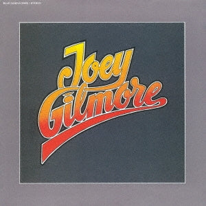 Joey Gilmore - Joey Gilmore - Japan CD