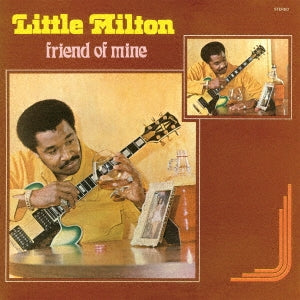 Little Milton - Friend Of Mine - Japan CD