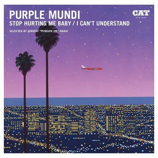 Purple Mundi - STOP HURTING ME BABY / I CAN'T UNDERSTAND (SELECTED BY HIROSHI "PENGUIN JOE" NAGAI) - Japan Vinyl 7inch Single Record