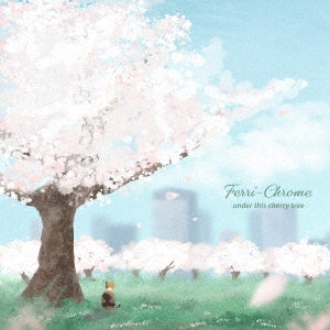 Ferri-Chrome - Under This Cherry Tree - Japan CD