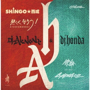 Shingo★Nishinari, Dj Akakabe & Dj Honda / Shing02, Dj Akakabe & Dj Honda - Shingo Nishinari.dj Akakab · Atsuku Narou! / Shimei - Japan Vinyl 12inch Record Bonus Track