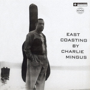 Charles Mingus Sextet - East Coasting +2 - Japan CD Bonus Track Limited Edition