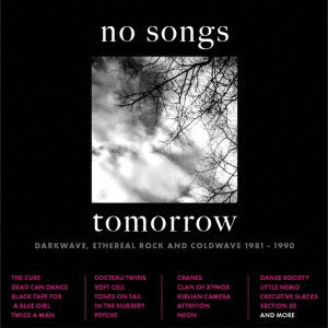 Various Artists - No Songs Tomorrow -Darkwave.Ethereal Rock And Coldwave 1981-1990 4cd Clamshell Box - Import 4 CD Box set