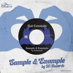 Cut Creators - SAMPLE & EXAMPLE by Hi RECORDS - Japan CD