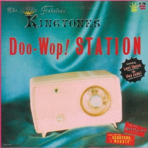 The King Tones - Doo-Wop Station/The Fabulous King Tones - Japan CD