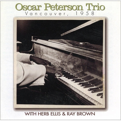 Oscar Peterson Trio 、 Herb Ellis 、 Ray Brown (Bass) - Vancouver. 1958 - Japan CD Limited Edition
