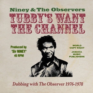 Niney The Observer - King Tubby's Wants the Channel Dubbing with the Observer 1976-1978 - Import 2 CD
