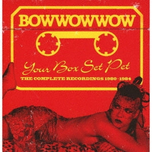 Bow Wow Wow - Your Box Set Pet - the Complete Recordings 1980-1984 - Import 3 CD Box Set
