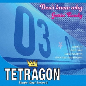 Koki Tetragon - Don'T Know Why / Gettin' Ready - Japan7 inch Single Record